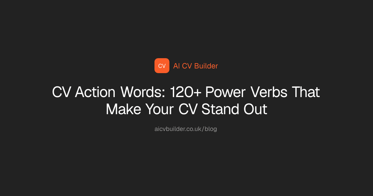 CV Action Words: 120+ Power Verbs That Make Your CV Stand Out