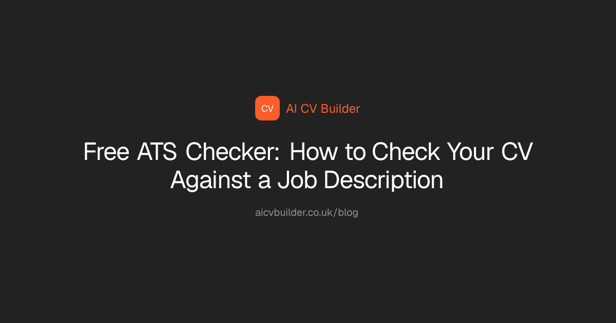 Free ATS Checker: How to Check Your CV Against a Job Description