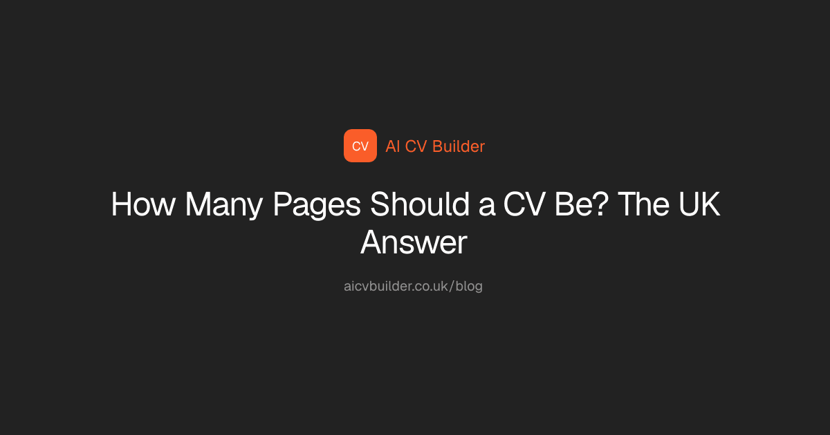 How Many Pages Should a CV Be? The UK Answer